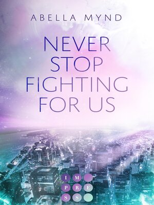 cover image of Never Stop Fighting For Us